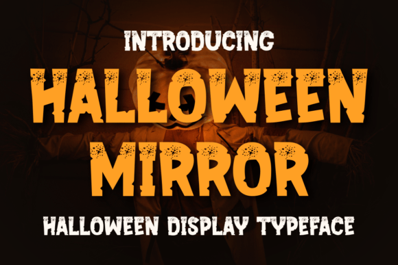 Halloween Mirror: Evaluating a Quirky Display Font for Seasonal and Creative Projects
